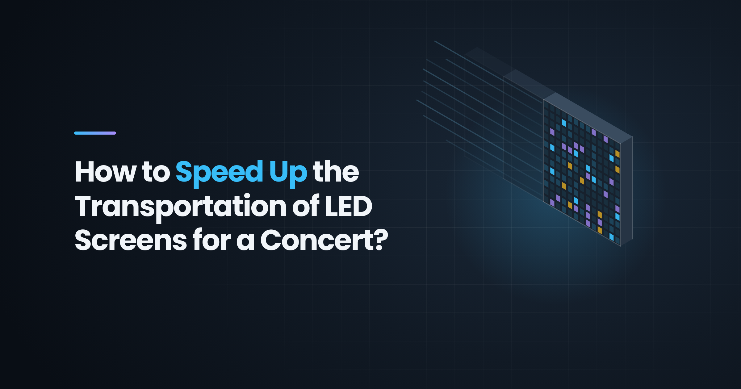 How to Speed Up the Transportation of LED Screens for a Concert?