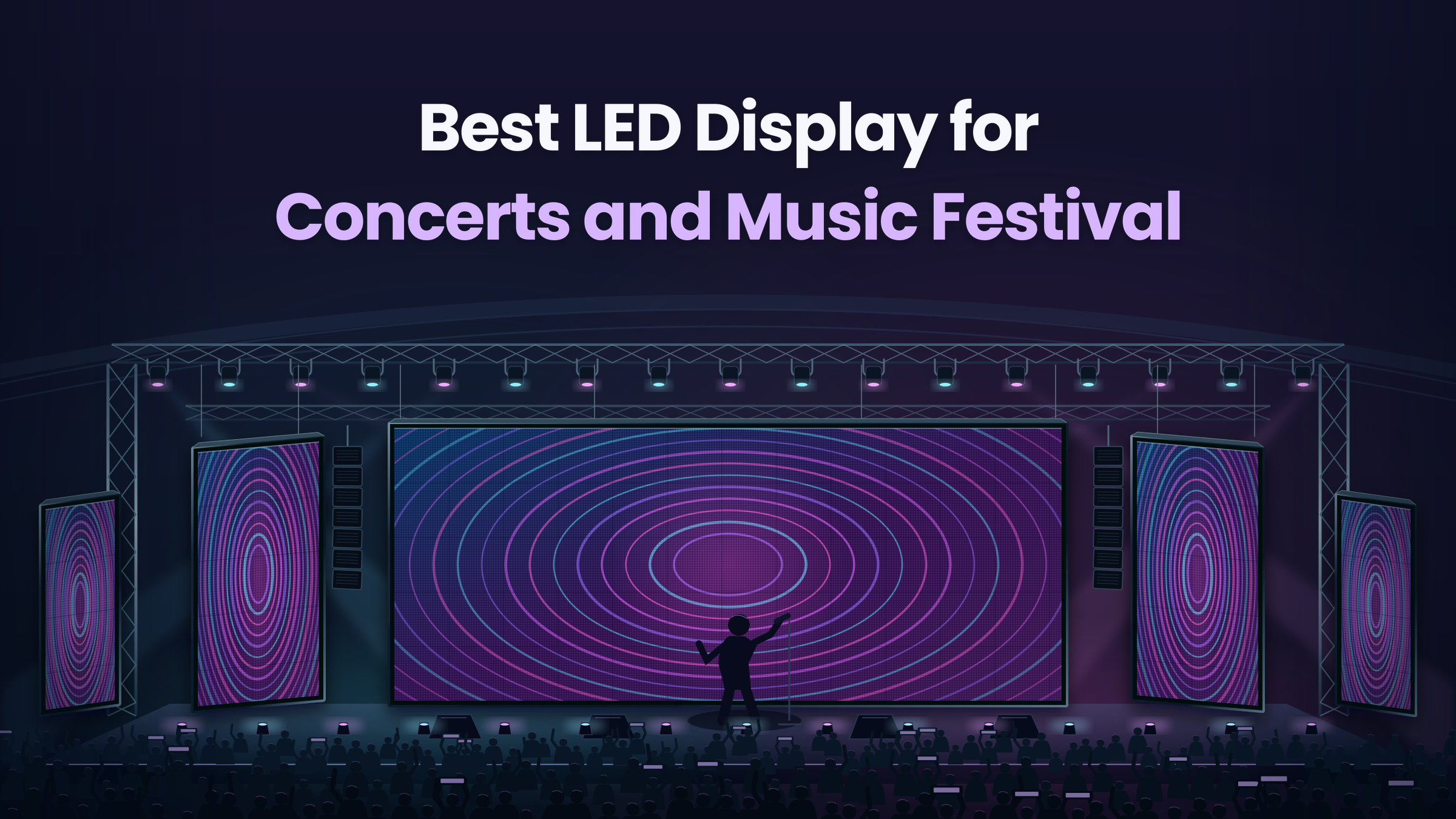 Best LED Display for Concerts and Music Festival