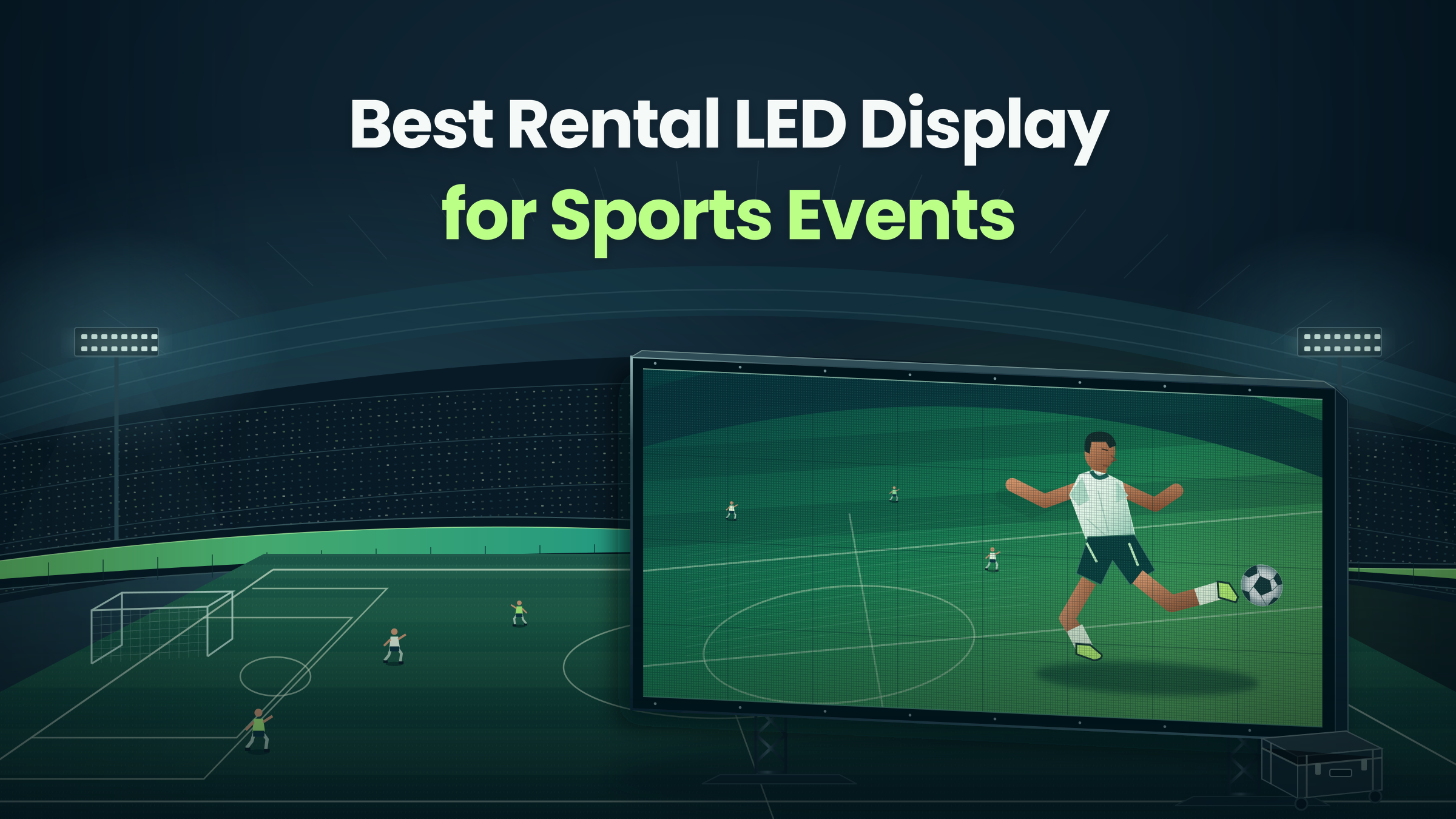 Best Rental LED Display for Sports Events