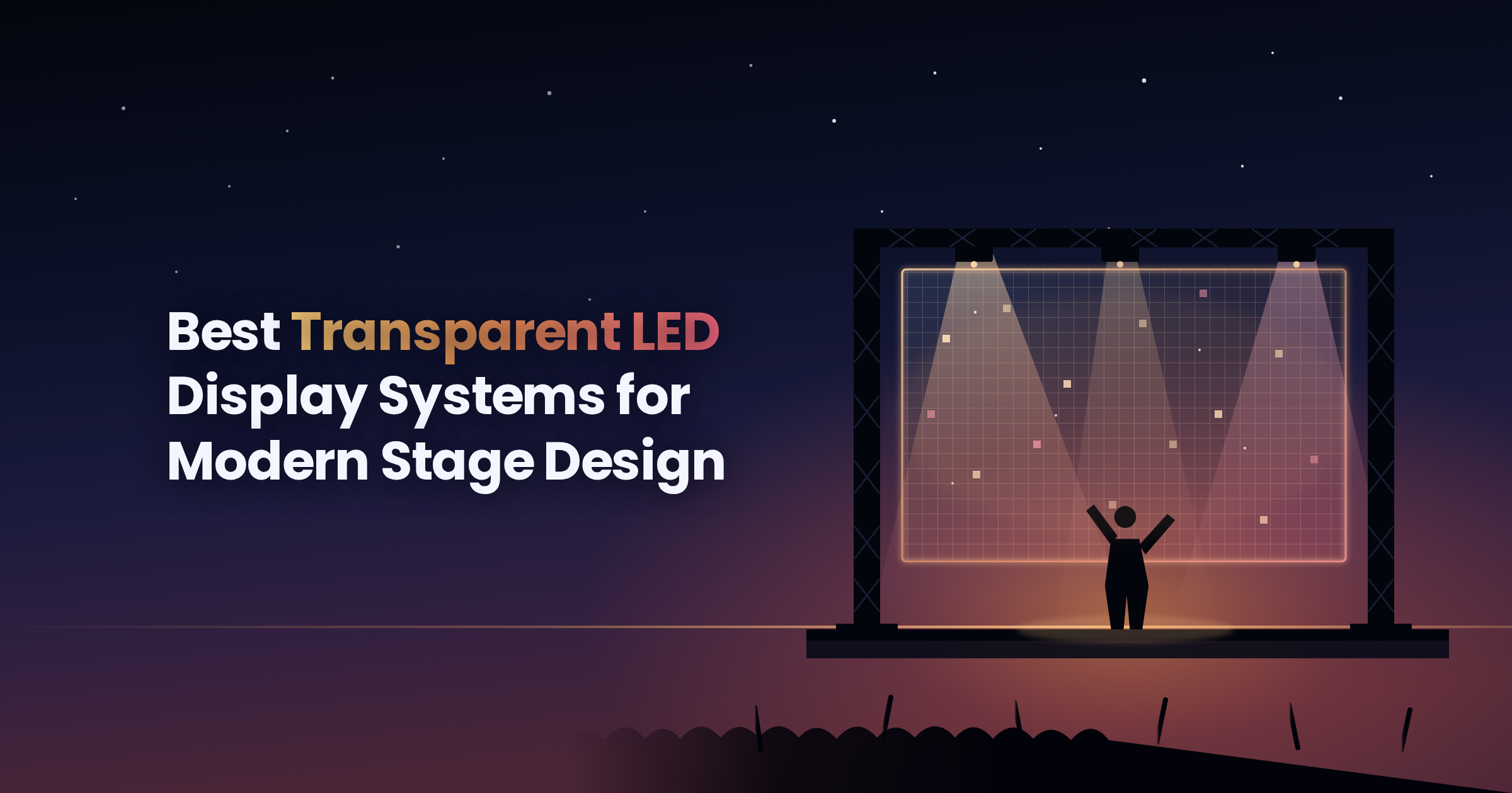 Best Transparent LED Display Systems for Modern Stage Design